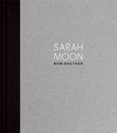 SARAH MOON – Now and Then