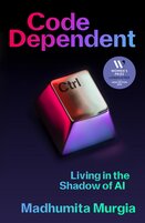 Code Dependent: Living in the Shadow of AI
