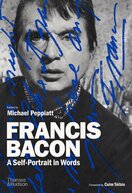 Francis Bacon: A Self–Portrait in Words