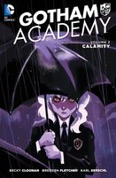 Gotham Academy (2014–) Vol. 2: Calamity