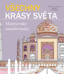 Všechny krásy světa – Mistrovské omalovánky