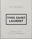 The Little Guide to Yves Saint Laurent
