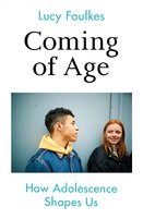 Coming of Age: How Adolescence Shapes Us