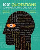 1001 Quotations to inspire you before you die