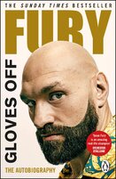 Gloves Off. Tyson Fury Autobiography
