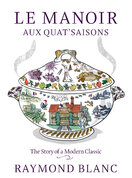 Le Manoir aux Quat'Saisons. The Story of a Modern Classic