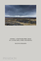 Magnus Nilsson. Nordic: A Photographic Essay of Landscapes, Food and People