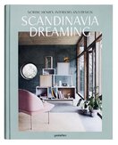 Scandinavia Dreaming: Nordic Homes, Interiors and Design
