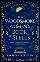 The Woodsmoke Women’s Book of Spells
