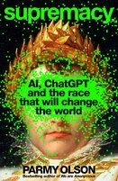 Supremacy: AI, ChatGPT and the Race That Will Chan