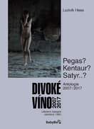 Divoké víno: Antologie 2007–2017