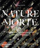 Nature Morte: Contemporary artists reinvigorate the Still–Life tradition