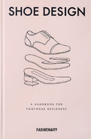Fashionary Shoe Design: A Handbook for Footwear Designers