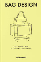 Fashionary Bag Design: A Handbook for Accessories Designers