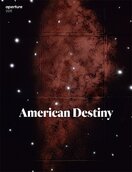 American Destiny (Aperture Magazine no. 226)