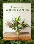 Wonder of the Woodlands: The Art of Seeing and Cre...