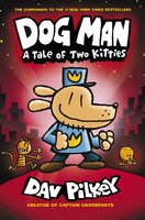 Dog Man: A Tale of Two Kitties