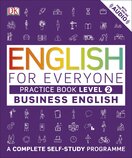 English for Everyone Business English: Level 2 Practice Book