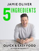 Jamie Oliver: 5 Ingredients – Quick & Easy Food