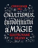 Okultismus, čarodějnictví a magie – Ilustrované dějiny