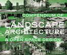 Compendium of Landscape Architecture: & Open Space Design