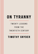 On Tyranny: Twenty Lessons from the Twentieth Century (US edition)