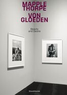 Mapplethorpe/Von Gloeden: Beauty and Desire