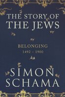 Belonging: The Story of the Jews 1492–1900