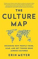 The Culture Map: Decoding How People Think, Lead, and Get Things Done Across Cultures