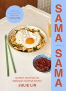 Sama Sama: Comfort food from my Malaysian–Scottish kitchen
