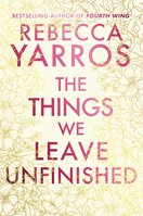 The Things We Leave Unfinished