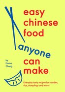 Easy Chinese Food Anyone Can Make