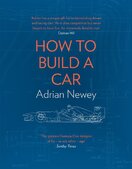How to Build a Car: The Autobiography of the World's Greatest Formula 1 Designer
