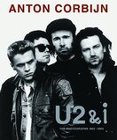 Anton Corbijn U2 and I: The Photographs 1982–2004