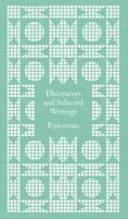 Epictetus: Discourses and Selected Writings