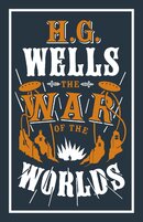 The War of the Worlds (Alma Classics)