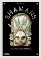 Shamans: The visual culture of animism, healing and journeys to other planes