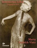 Marta Astfalck–Vietz: Staging the Self