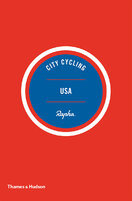 City Cycling USA: Los Angeles, New York, Chicago, San Francisco