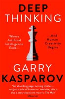 Deep Thinking: Where Machine Intelligence Ends and Human Creativity Begins