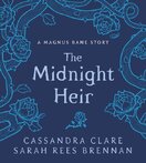 The Midnight Heir (A Magnus Bane Story)