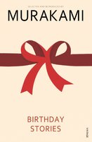 Birthday Stories – Selected and Introduced by Haruki Murakami