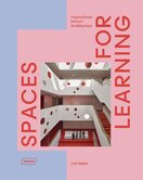 Spaces for Learning: Inspirational School Architecture