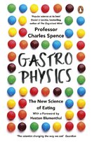 Gastrophysics: The New Science of Eating