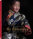 Olivier Föllmi. My Himalaya: 40 Years among Buddhists