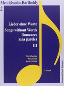 Felix Mendelssohn–Bartholdy: Lieder ohne Worte III