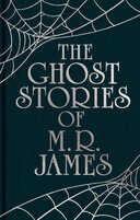 The Ghost Stories of M. R. James