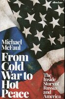 From Cold War to Hot Peace: The Inside Story of Russia and America