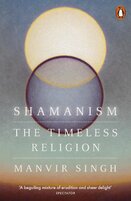 Shamanism: The Timeless Religion
