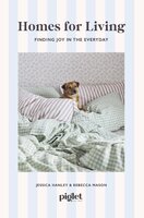 Homes for Living. Finding Joy in the Everyday